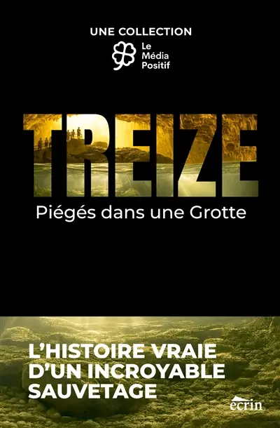 TREIZE : PIEGES DANS UNE GROTTE