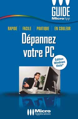 Dépanner votre PC : édition Windows Vista