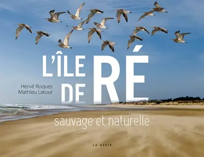 L'île de Ré : sauvage et naturelle