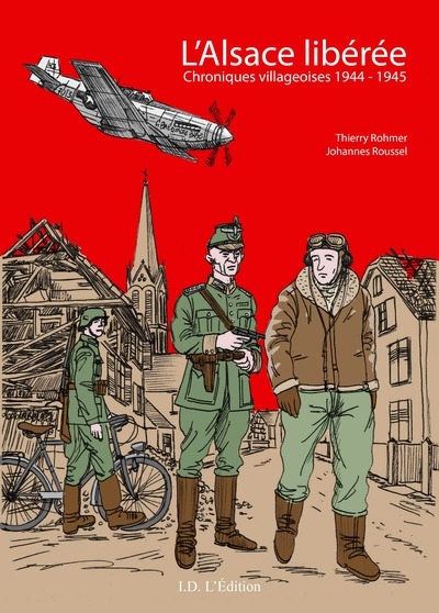 L'Alsace libérée : chroniques villageoises 1944-1945