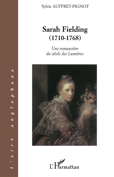 Une romancière du siècle des lumières : Sarah Fielding (1710-1768)