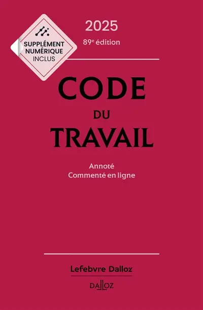 Code du travail 2025 : annoté, commenté en ligne