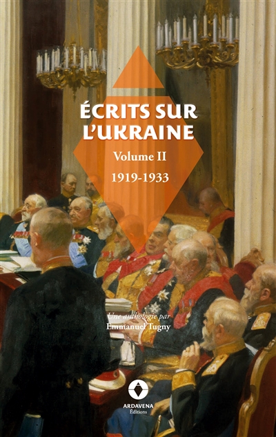 Ecrits sur l'Ukraine Vol.II : Anthologie Volume 2