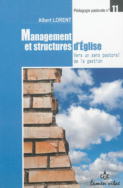 Management et structures d'Eglise : vers un sens pastoral de la gestion