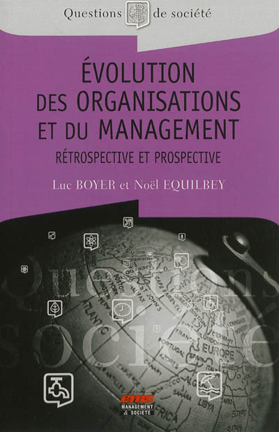 Evolution des organisations et du management : rétrospective et prospective