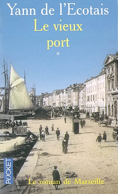 Le vieux port. Vol. 1