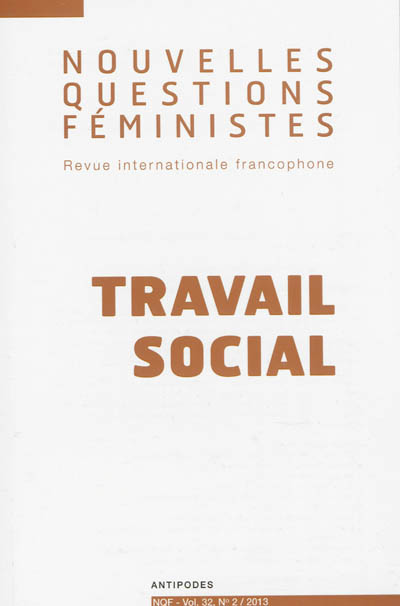Nouvelles questions féministes, n° 2 (2013). Travail social