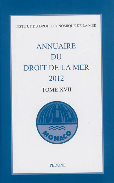 Annuaire du droit de la mer. Vol. 17. 2012