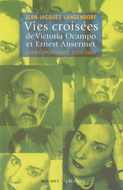 Vies croisées de Victoria Ocampo et Ernest Ansermet : correspondance 1924-1969