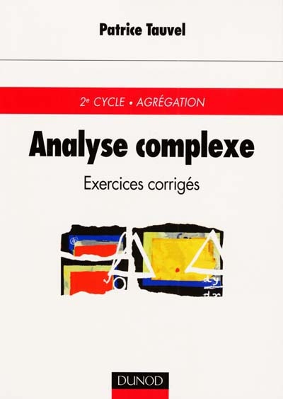 Analyse complexe : exercices corrigés : 2e cycle, agrégation
