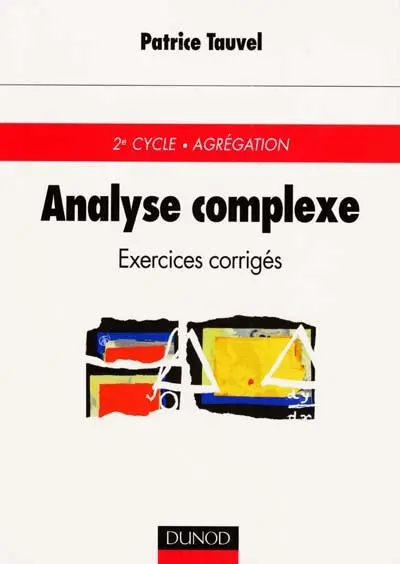 Analyse complexe : exercices corrigés : 2e cycle, agrégation