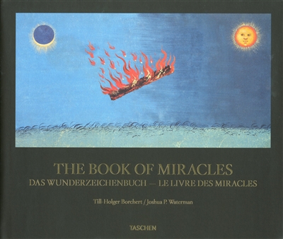 The book of miracles. Das Wunderzeichenbuch. Le livre des miracles