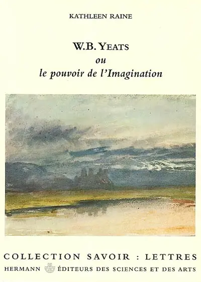 W.B. Yeats ou Le pouvoir de l'imagination
