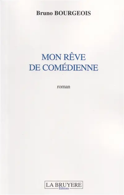 MON REVE DE COMEDIENNE