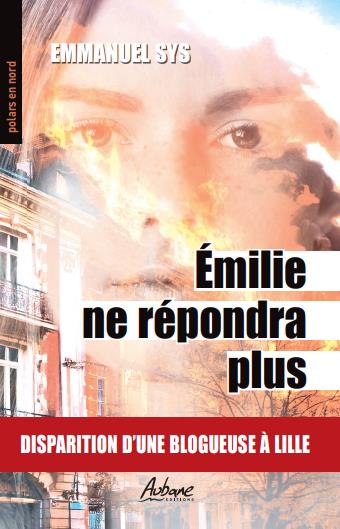 Emilie ne répondra plus : disparition d'une blogueuse à Lille