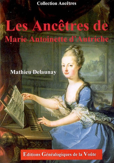 Les ancêtres de Marie-Antoinette d'Autriche