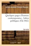 Quelques pages d'histoire contemporaine : lettres politiques. 1e série