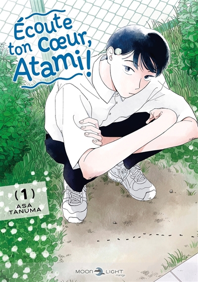 Ecoute ton coeur, Atami !, tome 1
