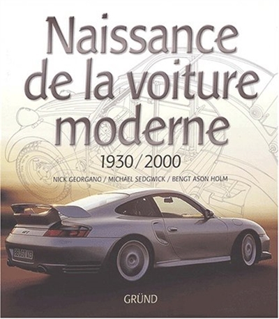 Naissance de la voiture moderne : 1930-2000