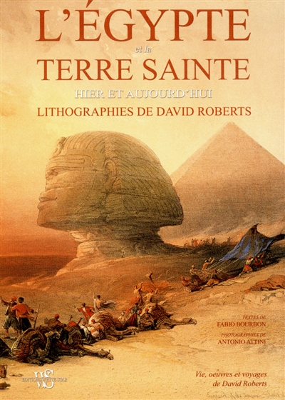 L'Egypte et la Terre sainte hier et aujourd'hui : lithographies de David Roberts