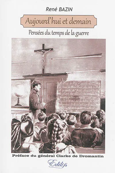 Aujourd'hui et demain : pensées du temps de la guerre