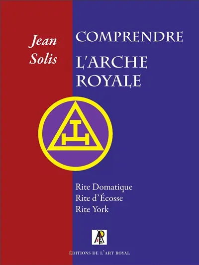 Comprendre l'Arche Royale : deuxième édition