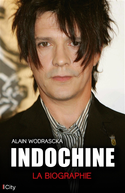 Indochine : la biographie