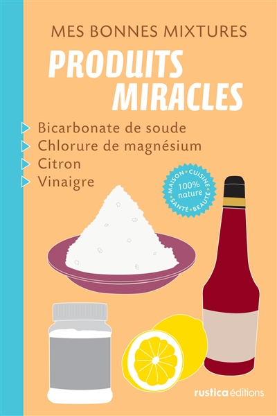 Produits miracles : bicarbonate de soude, chlorure de magnésium, citron, vinaigre
