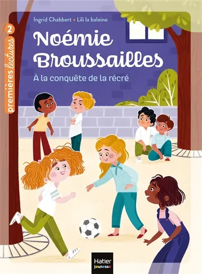 Noémie Broussailles. Vol. 4. A la conquête de la récré