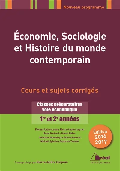 Economie, sociologie et histoire du monde contemporain : classes préparatoires voie économique 1re et 2e années : cours et sujets corrigés