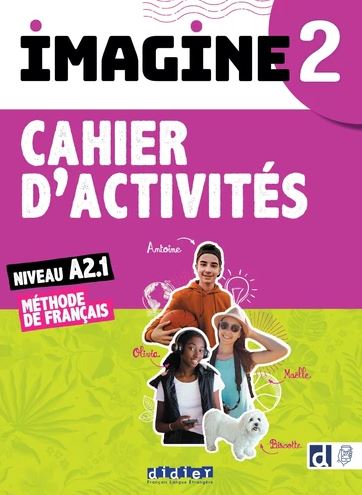Imagine 2, niveau A2.1 : méthode de français : cahier d'activités