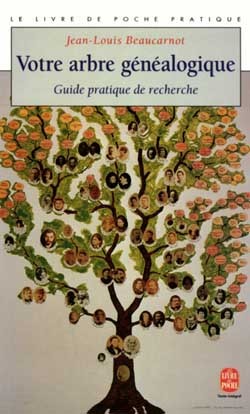 Votre arbre généalogique : guide pratique de recherche
