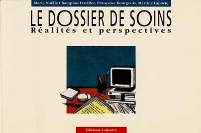 Le Dossier de soins : réalités et perspectives