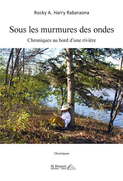 Sous les murmures des ondes : chroniques au bord d'une rivière