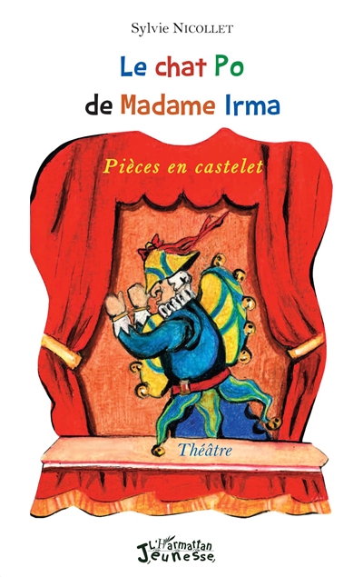 Le chat Po de Madame Irma : pièces en castelet : théâtre