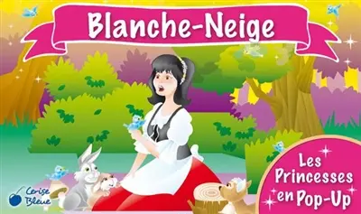 Blanche-Neige : les princesses en pop-up