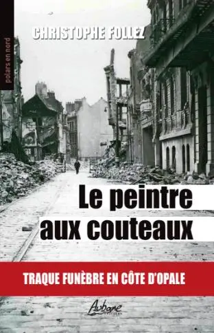 Le peintre aux couteaux : traque funèbre en Côte d'Opale