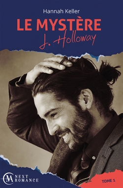 Le mystère J. Holloway. Vol. 1