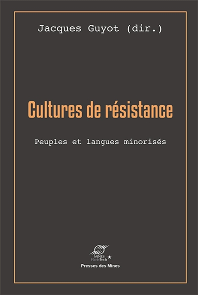 Cultures de résistance : peuples et langues minorisés