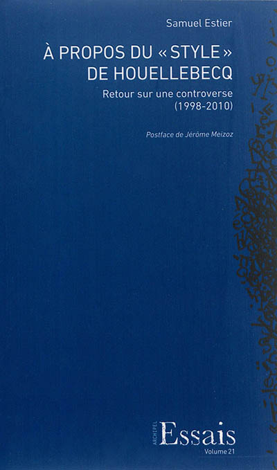 A propos du style de Houellebecq : retour sur une controverse (1998-2010)