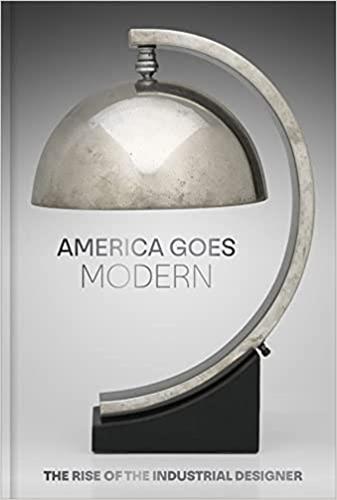 America Goes Modern : The...