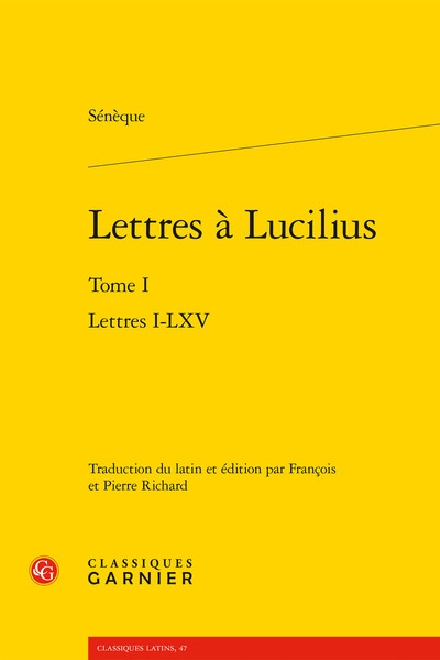Lettres à Lucilius. Vol. 1....