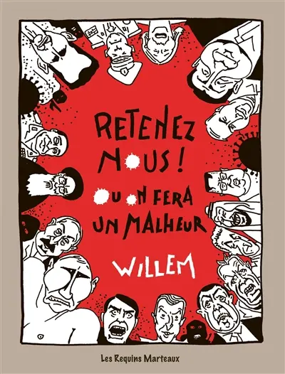 Retenez-nous ! : ou on fera un malheur