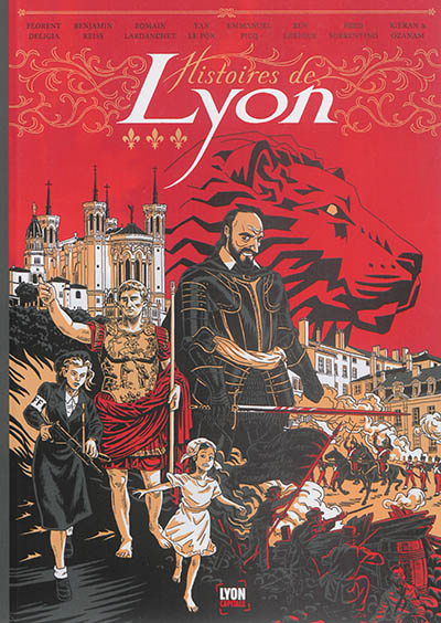 Histoires de Lyon. Vol. 1