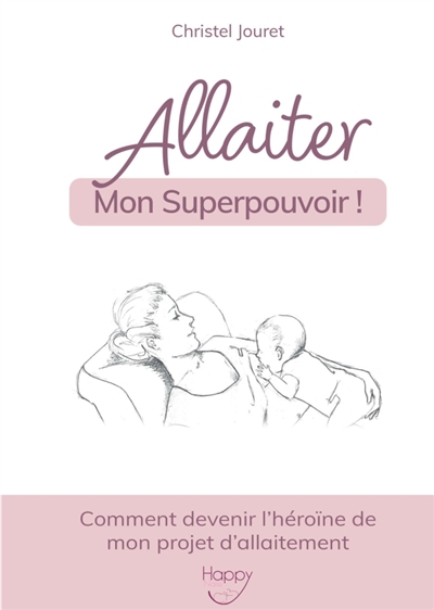 Allaiter, mon Superpouvoir...