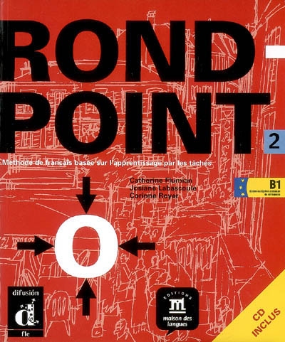 Rond-point 2 (B1, cadre européen commun de référence) : méthode de français basée sur l'apprentissage par les tâches