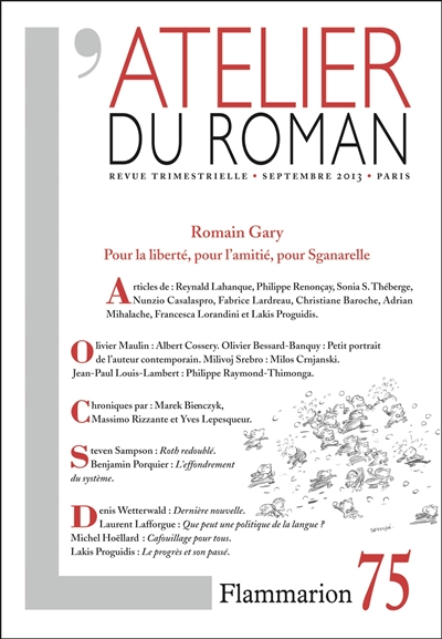 atelier du roman (l'), n° 75. romain gary : pour la liberté, pour l'amitié, pour sganarelle