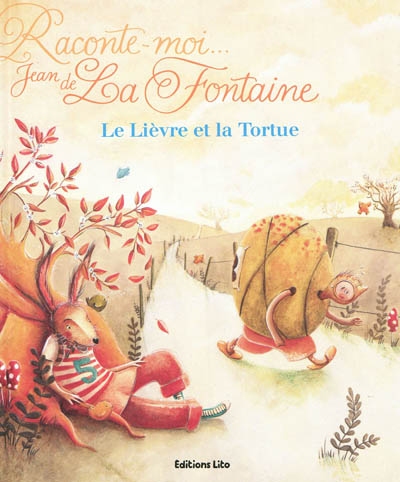 Raconte-moi Jean de La Fontaine. Le lièvre et la tortue