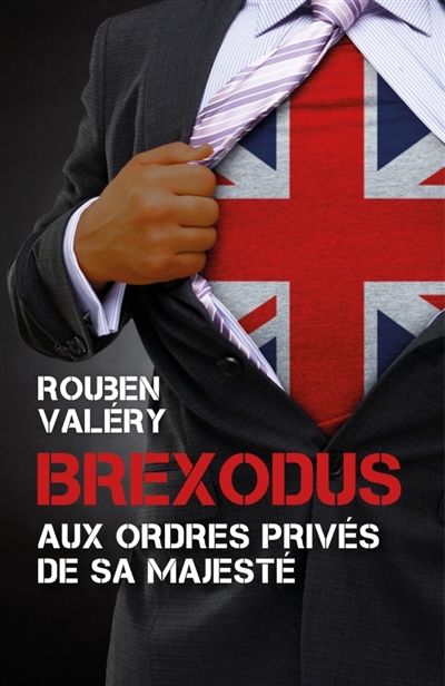 Brexodus : Aux ordres privés de Sa Majesté