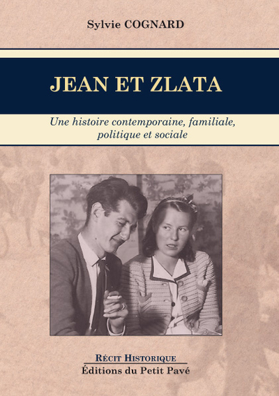 Jean et Zlata : une histoire contemporaine familiale, politique et sociale